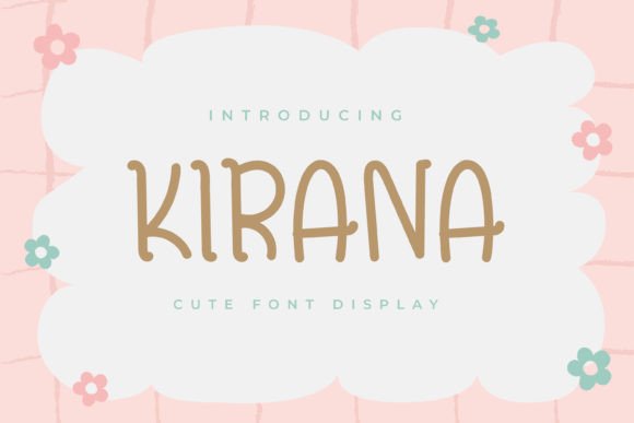 Kirana: A Fun Font for Business Branding