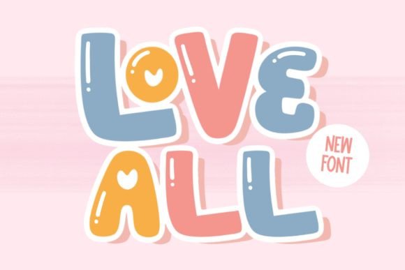 Love All Font: A Display Typeface for Heartfelt Digital Design